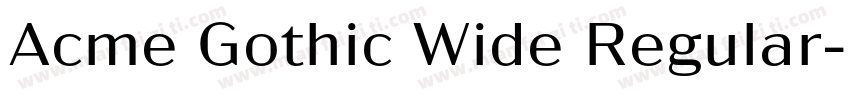 Acme Gothic Wide Regular字体转换